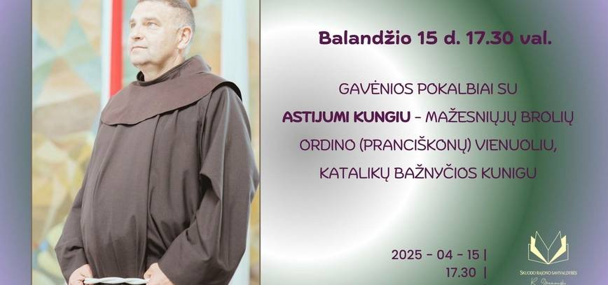 Gavėnios pokalbiaii su Astijumi Kungiu