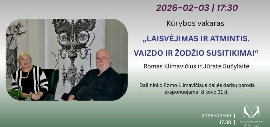 Kūrybos vakaras „Laisvėjimas ir atmintis. Vaizdo ir žodžio susitikimai