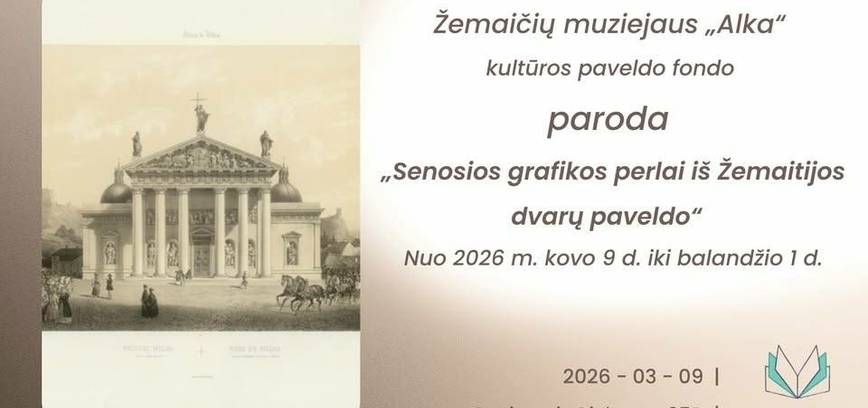 Paroda „Senosios grafikos perlai iš Žemaitijos dvarų paveldo“