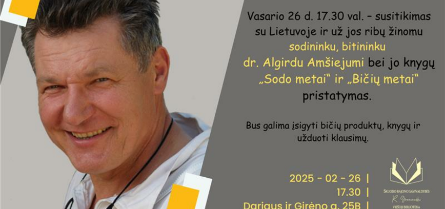 Susitikimas su sodininku ir bitininku dr. Algirdu Amšiejumi