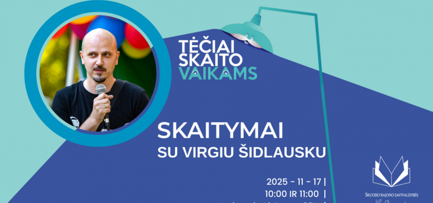 „Tėčiai skaito vaikams“ – Skuodo bibliotekoje skaito Virgis Šidlauskas