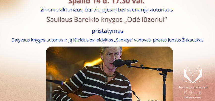 Sauliaus Bareikio knygos „Odė lūzeriui“ pristatymas