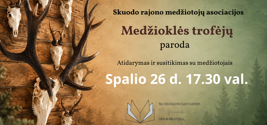 MEDĪBU TROFEJU IZSTĀDE: VĒSTURE UN TRADĪCIJAS!