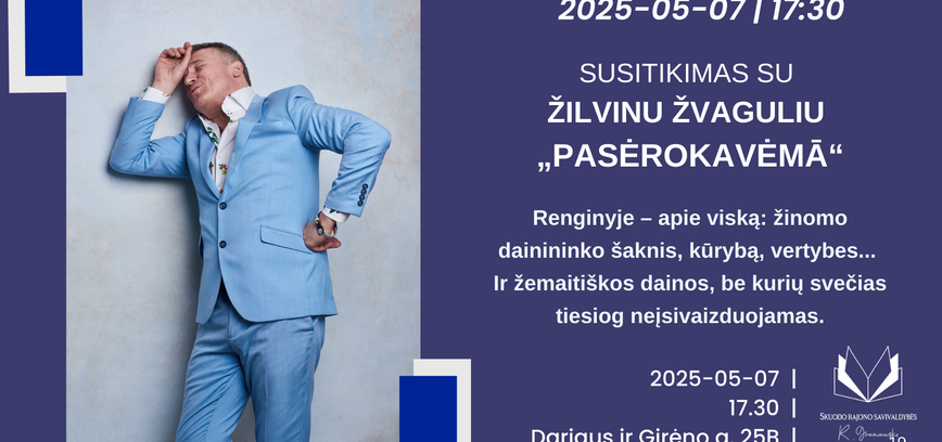 Susitikimas su Žilvinu Žvaguliu „Pasėrokavėma