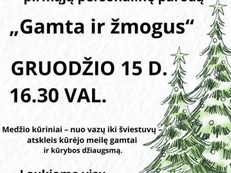 Andriaus Malinausko paroda „Gamta ir žmogus“