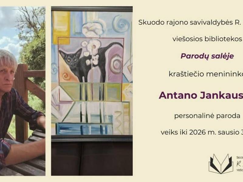 Antano Jankausko personalinė darbų paroda