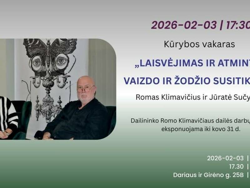 Kūrybos vakaras „Laisvėjimas ir atmintis. Vaizdo ir žodžio susitikimai"
