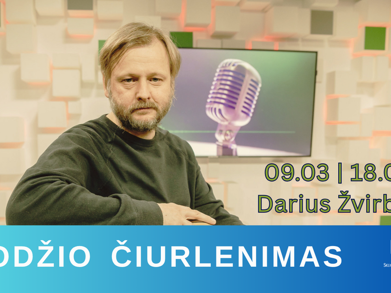 Iš ciklo „Žodžio čiurlenimas“ renginys – svečiuojasi Darius Žvirblis