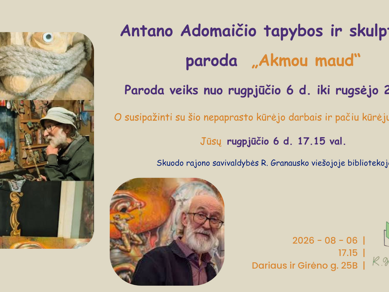 Antano Adomaičio kūrybos paroda „Akmou maud“